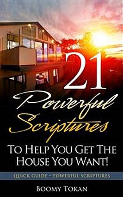 21 Escrituras Poderosas Para Ayudarle A Obtener La Casa Que Quiere