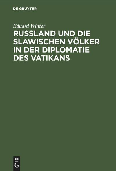 Rußland und die slawischen Völker in der Diplomatie des Vatikans