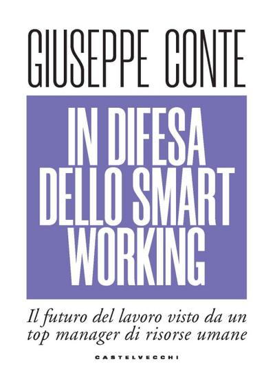In difesa dello smart working. Il futuro del lavoro visto da un top manager di risorse umane