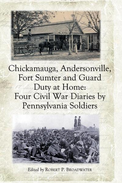 Chickamauga, Andersonville, Fort Sumter and Guard Duty at Home