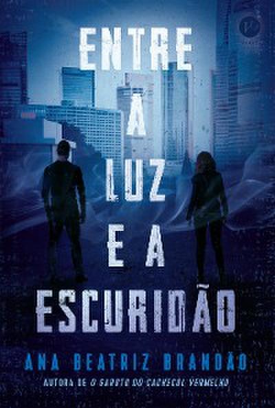 Entre a luz e a escuridão - Sob a luz da escuridão - vol. 2