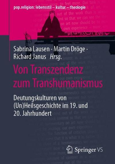 Von Transzendenz zum Transhumanismus