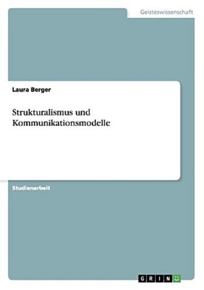 Strukturalismus und Kommunikationsmodelle