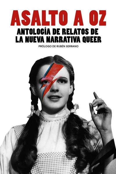 Asalto a Oz : antología de relatos de la nueva narrativa queer