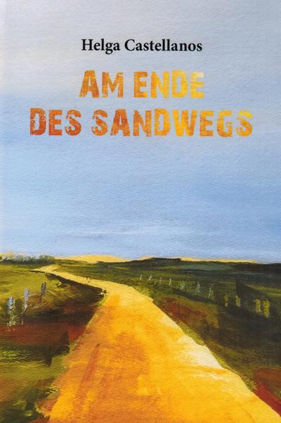 Am Ende des Sandwegs