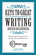 Keys to Great Writing Revised and Expanded
