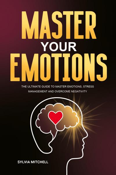 Master Your Emotions