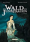 Der Wald der Jungfrauen 1: Der Verrat