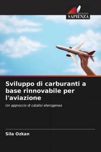 Sviluppo di carburanti a base rinnovabile per l’aviazione