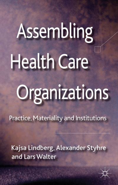 Assembling Health Care Organizations