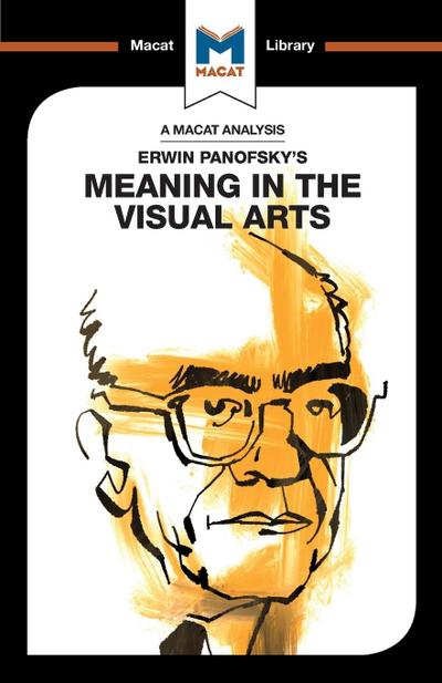 An Analysis of Erwin Panofsky’s Meaning in the Visual Arts