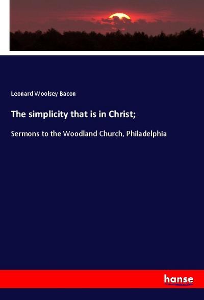 The simplicity that is in Christ;