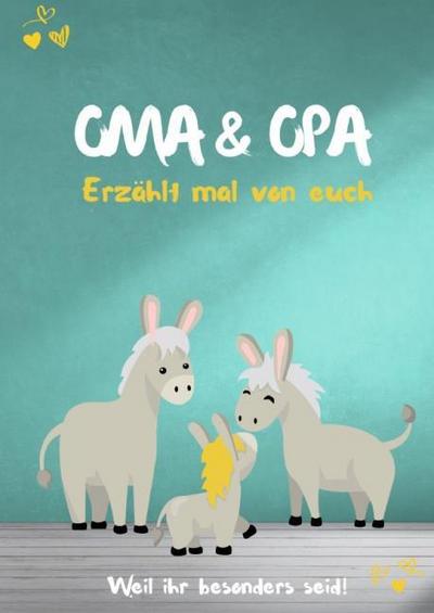 Oma & Opa - Erzählt mal von euch: Wundervoll, einzigartig & unvergesslich - Ein außergewöhnliches Geschenk für deine Großeltern - Weil ihr besonders seid!