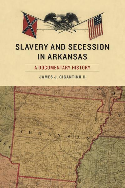 Slavery and Secession in Arkansas