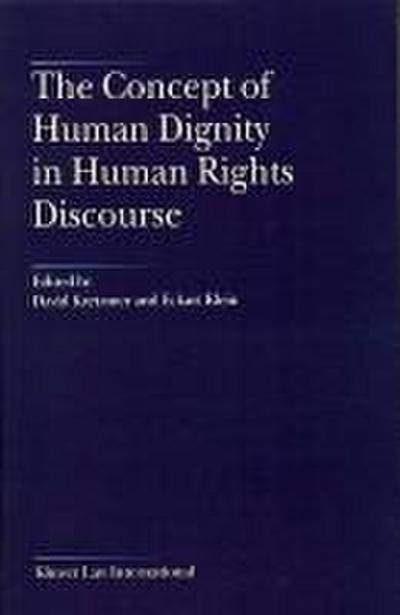 The Concept of Human Dignity in Human Rights Discourse