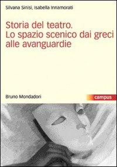 Innamorati, I: Storia del teatro. Lo spazio scenico dai grec