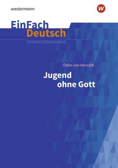 Ödön von Horváth: Jugend ohne Gott