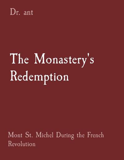 The Monastery’s Redemption