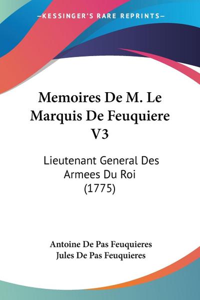 Memoires De M. Le Marquis De Feuquiere V3
