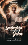 Leadership According To the Apostle John