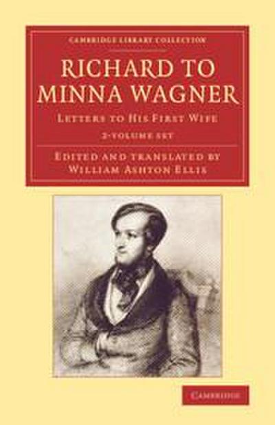 Richard to Minna Wagner 2 Volume Set