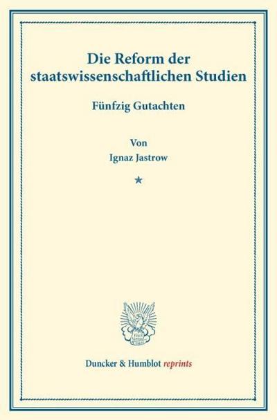Die Reform der staatswissenschaftlichen Studien.