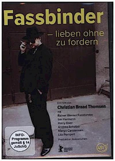 Fassbinder - Lieben ohne zu fordern