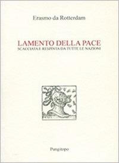 Lamento della pace. Scacciata e respinta da tutte le nazioni