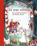 Es war einmal - Die schönsten Märchen der Brüder Grimm