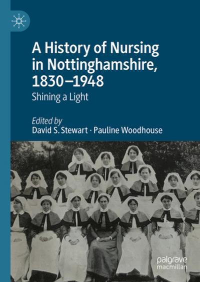 A History of Nursing in Nottinghamshire, 1830-1948