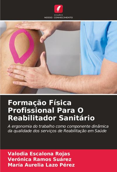 Formação Física Profissional Para O Reabilitador Sanitário