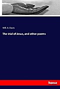 The trial of Jesus, and other poems