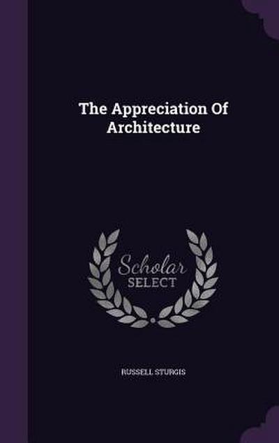 The Appreciation Of Architecture