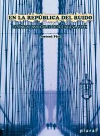 En la república del ruido : Crónicas musicales de Nueva York