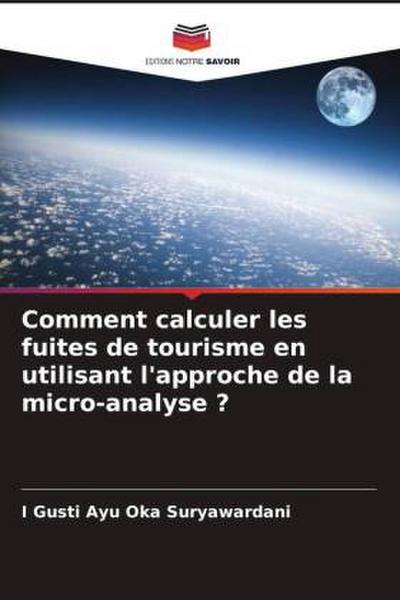 Comment calculer les fuites de tourisme en utilisant l’approche de la micro-analyse ?