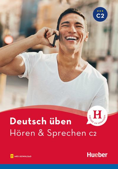 Hören & Sprechen C2: Buch mit Audios online (Deutsch üben - Hören & Sprechen)