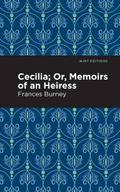 Cecilia; Or, Memoirs of an Heiress