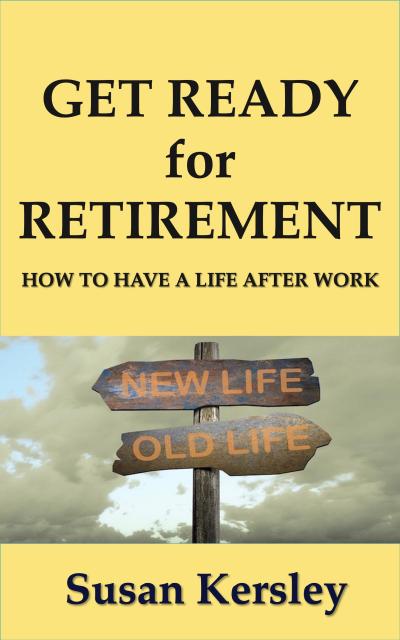 Get Ready for Retirement (Retirement Books, #1)