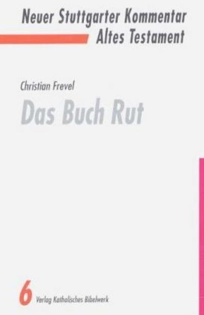 Neuer Stuttgarter Kommentar, Altes Testament Das Buch Rut - Christian Frevel