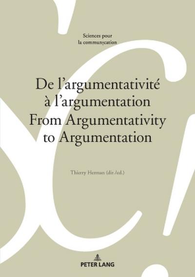 De l’argumentativité à l’argumentation From Argumentativity to Argumentation