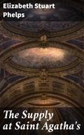 The Supply at Saint Agatha’s