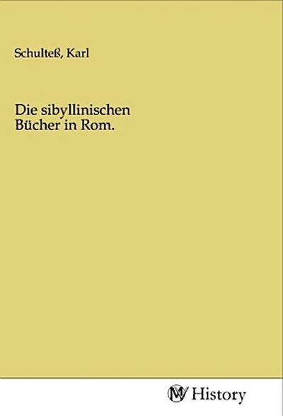 Die sibyllinischen Bücher in Rom.