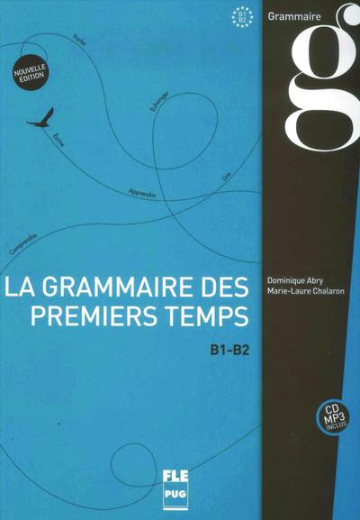 La grammaire des premiers temps B1-B2