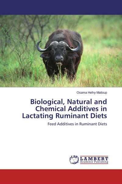 Biological, Natural and Chemical Additives in Lactating Ruminant Diets