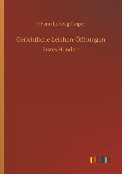 Gerichtliche Leichen-Öffnungen