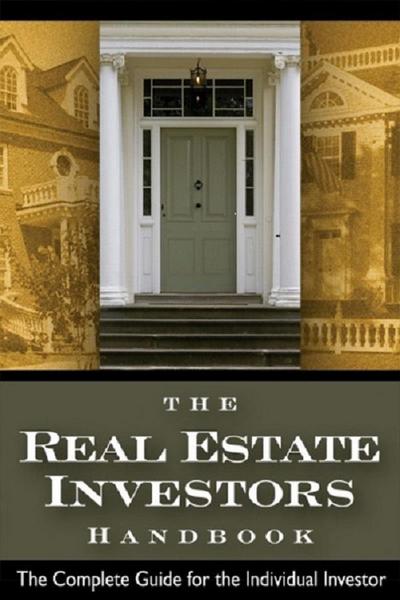 The Real Estate Investor’s Handbook  The Complete Guide for the Individual Investor