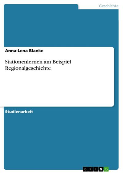Stationenlernen am Beispiel Regionalgeschichte