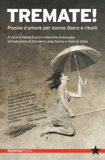 Tremate! Poesie d’amore per donne libere e ribelli