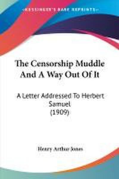 The Censorship Muddle And A Way Out Of It