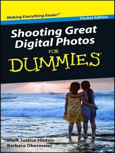 Shooting Great Digital Photos For Dummies, Pocket Edition
